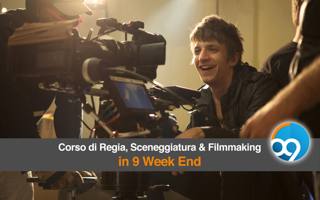 Corso di Sceneggiatura, Regia e Filmmaking in 9 Week-End