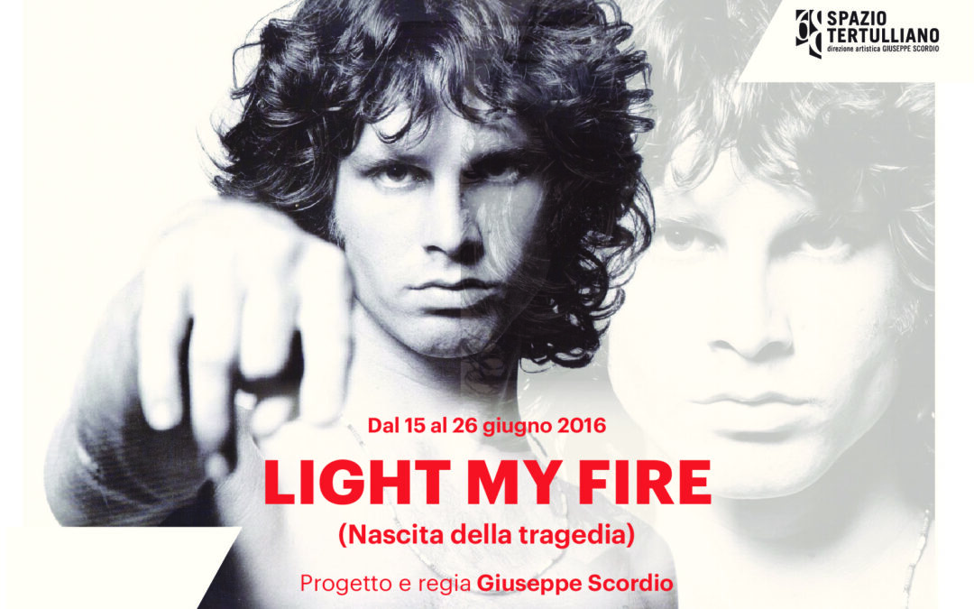 LIGHT MY FIRE allo Spazio Tertulliano con la partecipazione di Enrico Ballardini
