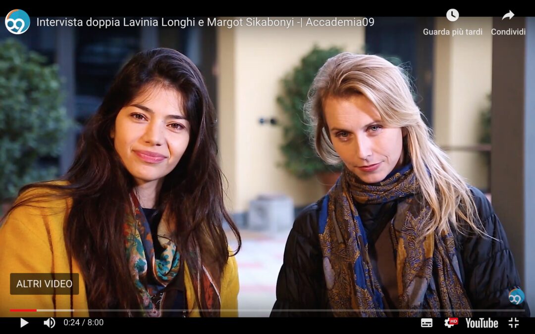 Intervista doppia Lavinia Longhi e Margot Sikabonyi – Accademia09