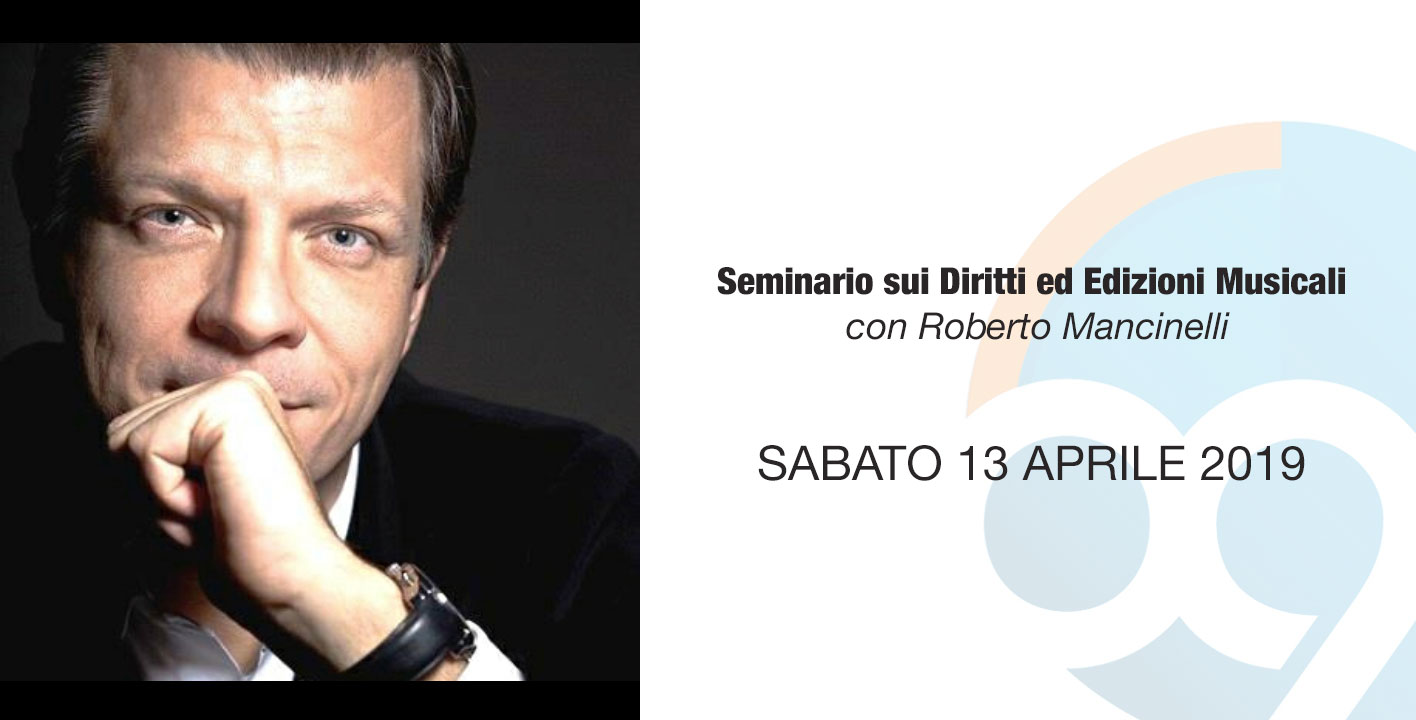Seminario sui Diritti ed Edizioni Musicali con Roberto Mancinelli